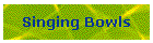 Singing Bowls