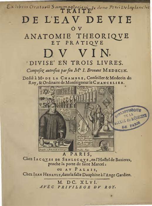 Traité de l'eau de vie ou anatomie théorique et pratique du vin, by Jean Brouaut