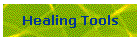 Healing Tools