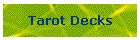 Tarot Decks