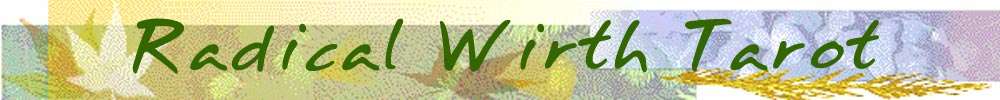 Radical Wirth Tarot deck, by Carol Herzer